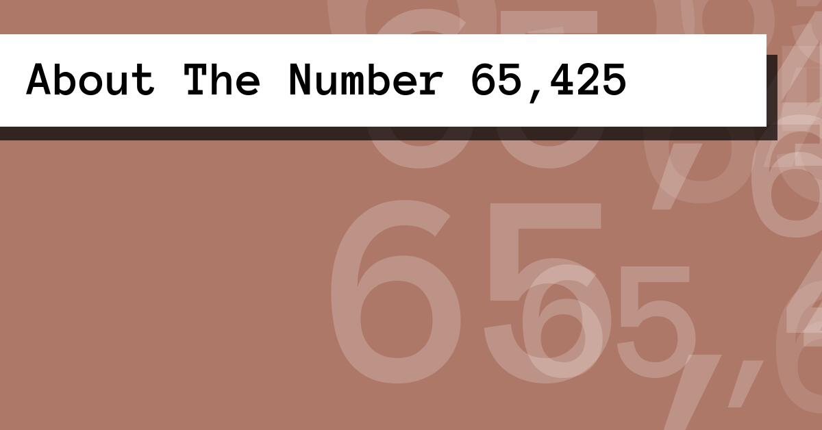 About The Number 65,425