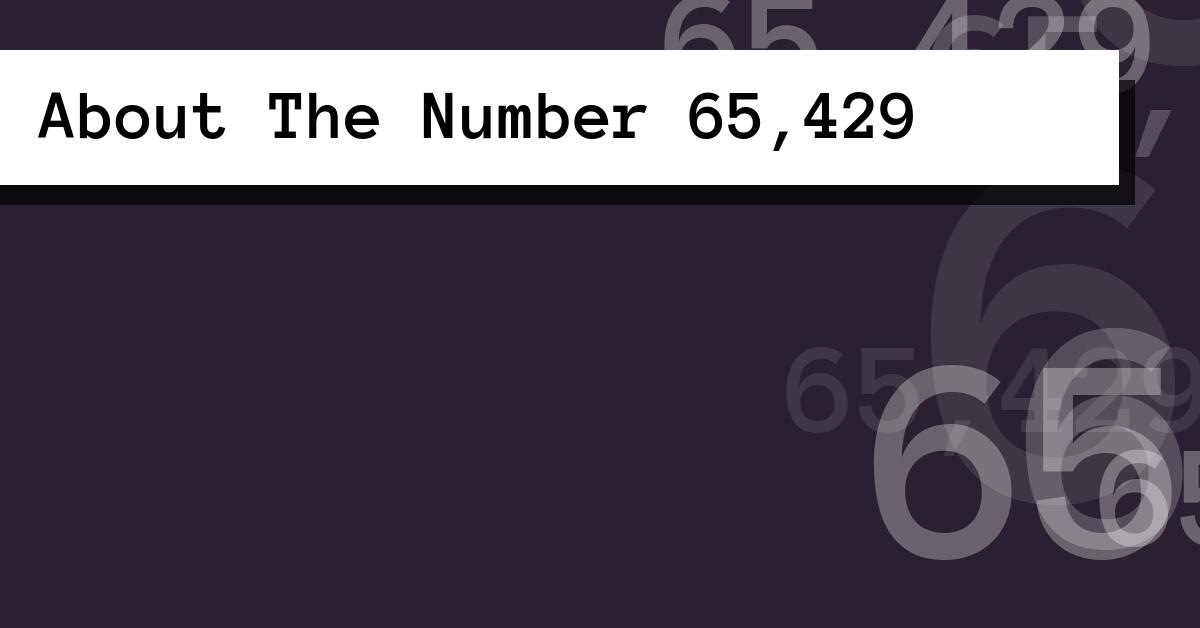 About The Number 65,429