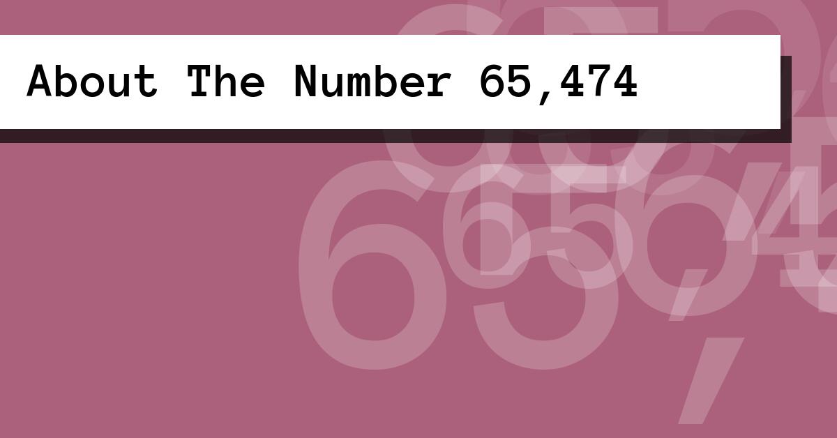 About The Number 65,474
