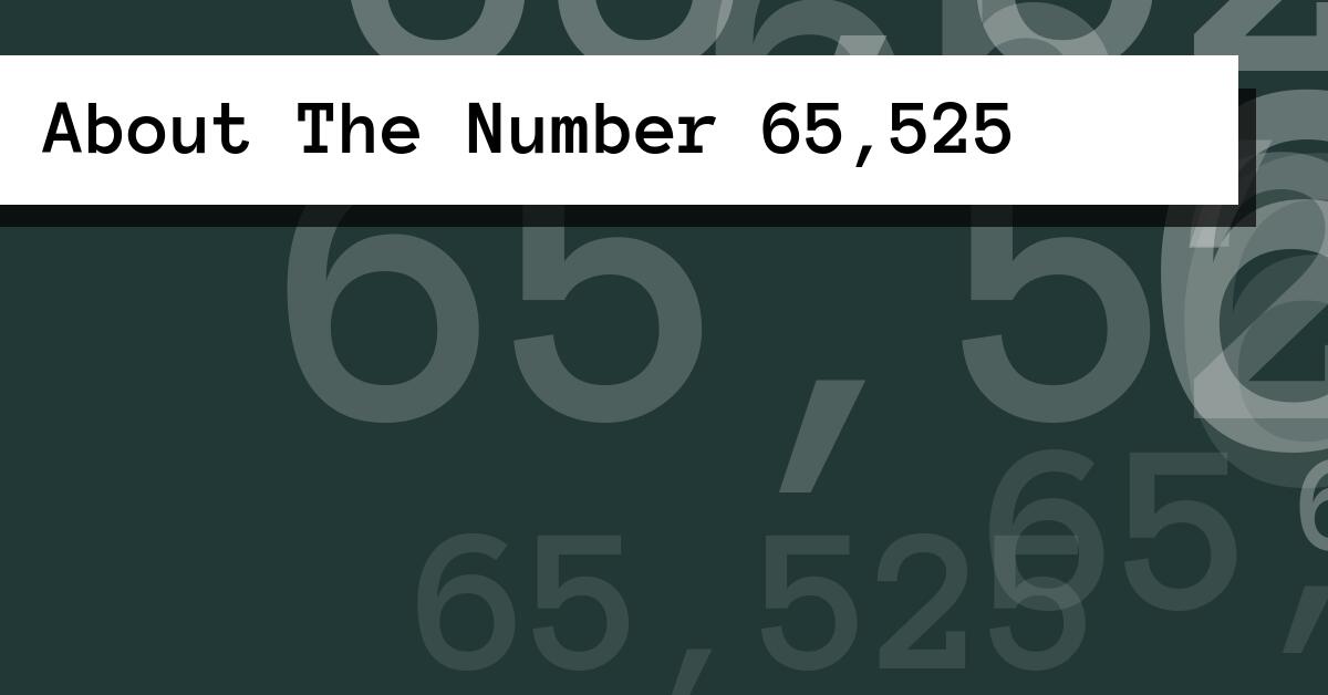 About The Number 65,525