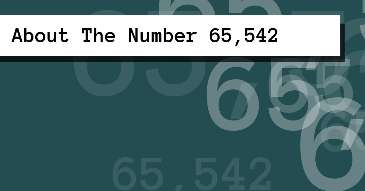About The Number 65,542