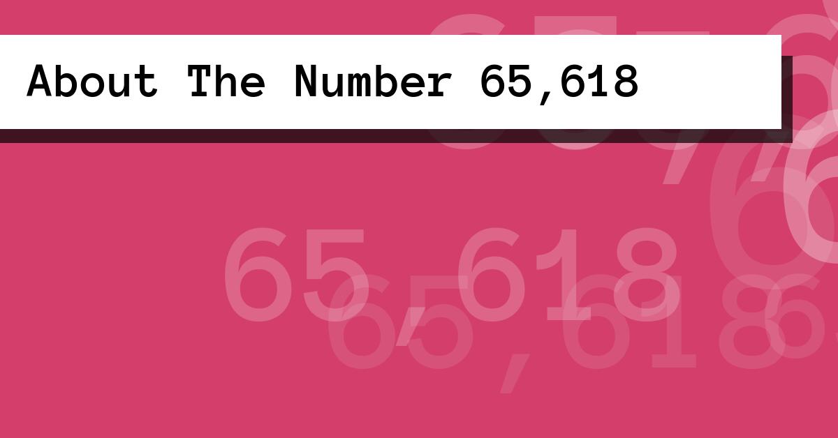 About The Number 65,618