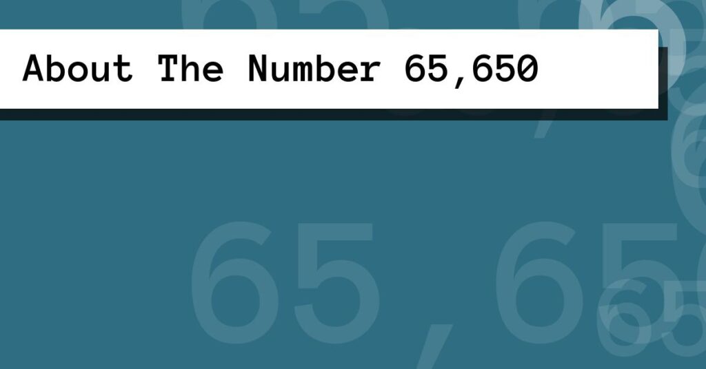 About The Number 65,650