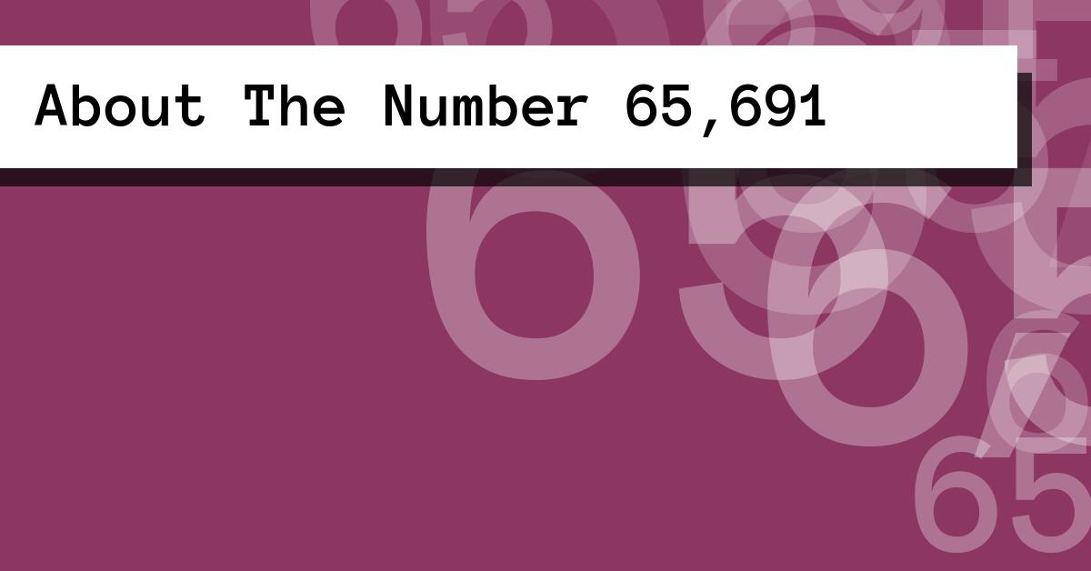 About The Number 65,691