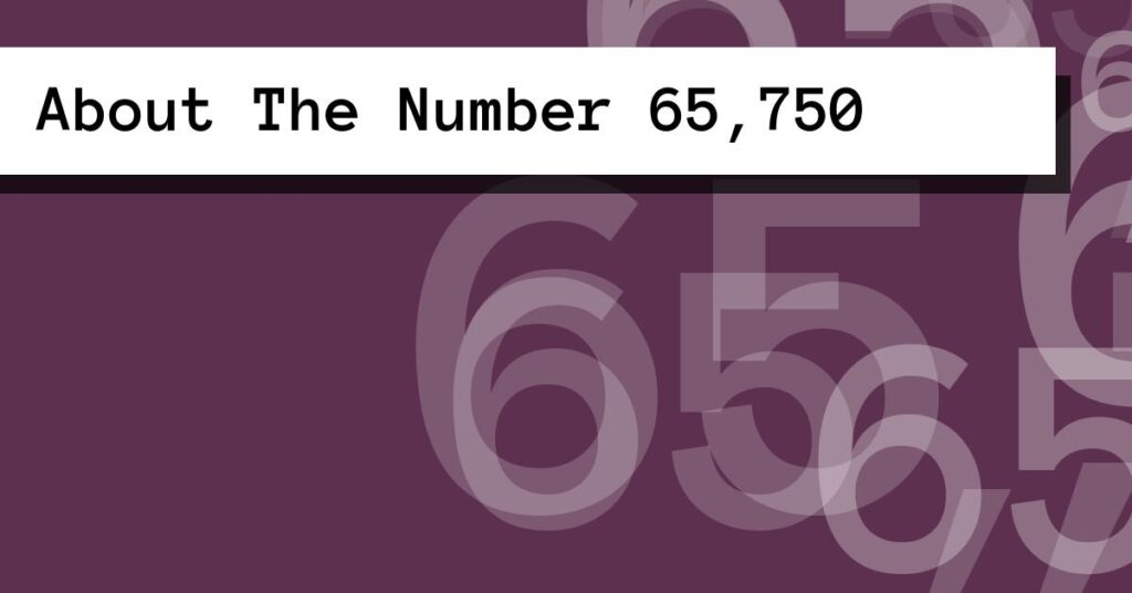 About The Number 65,750