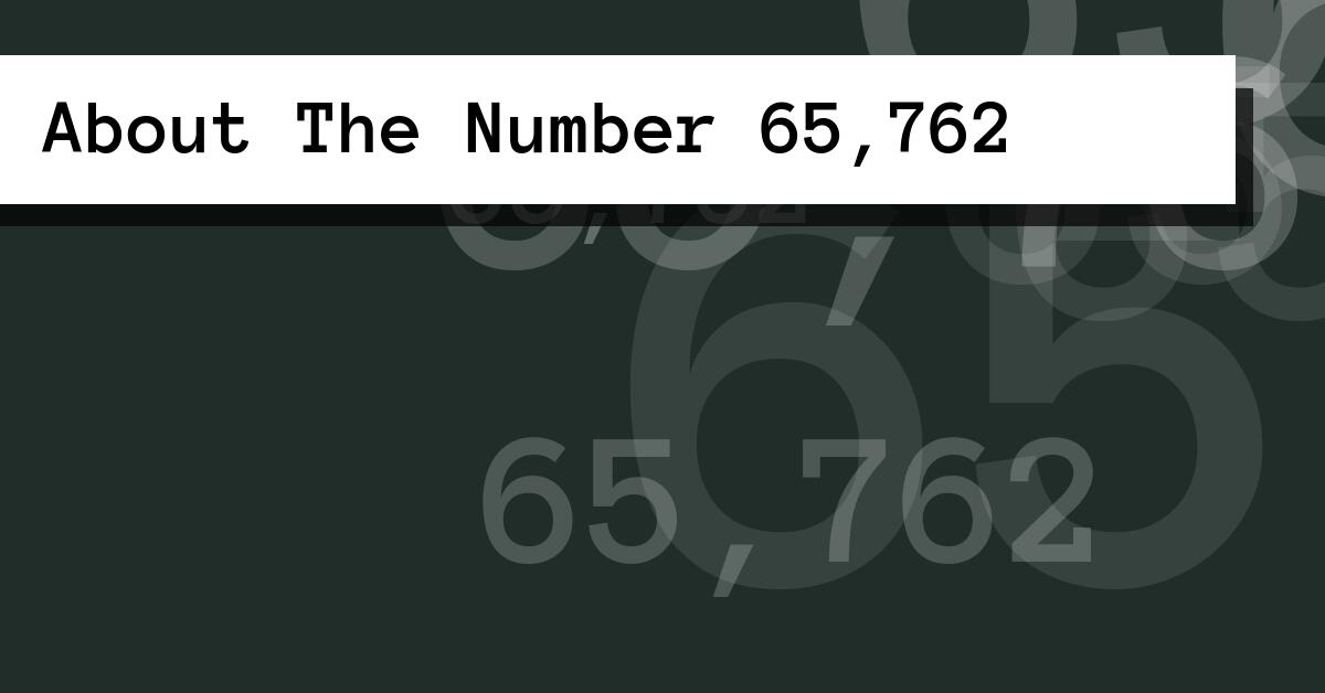 About The Number 65,762