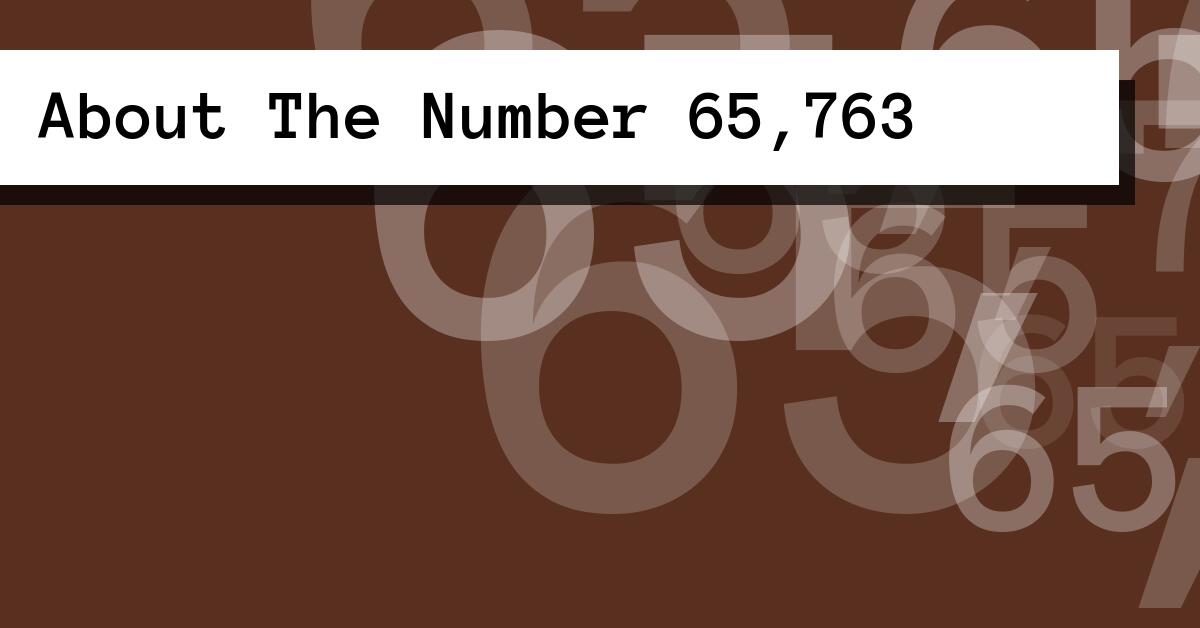 About The Number 65,763