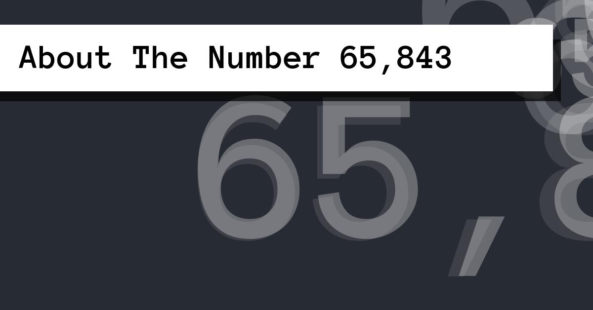 About The Number 65,843