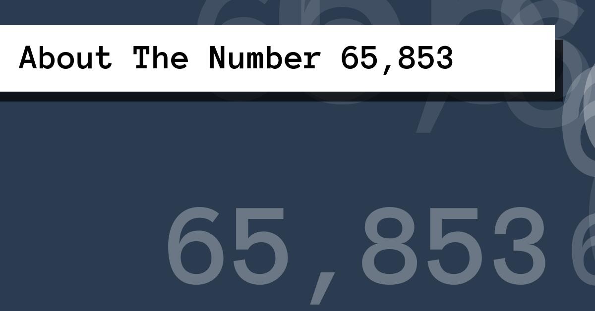 About The Number 65,853