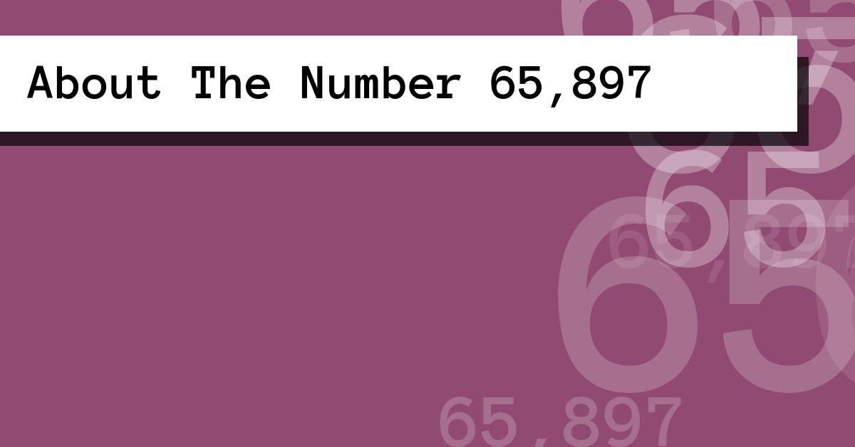 About The Number 65,897