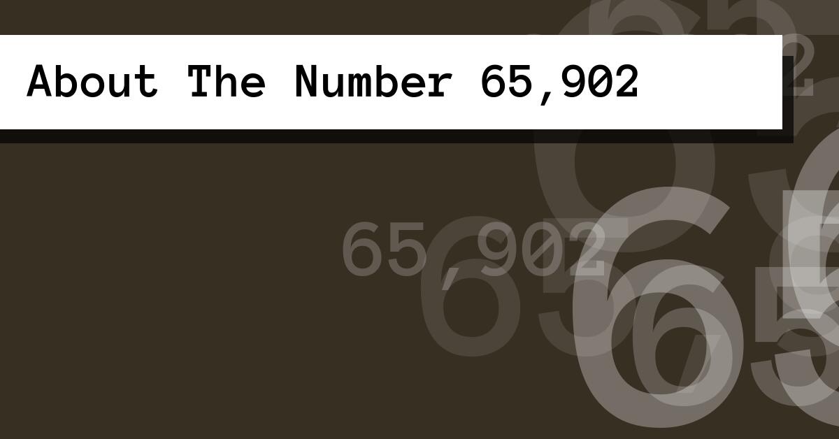 About The Number 65,902