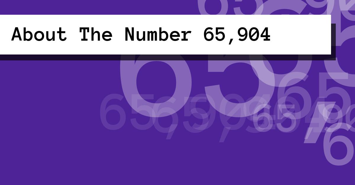About The Number 65,904