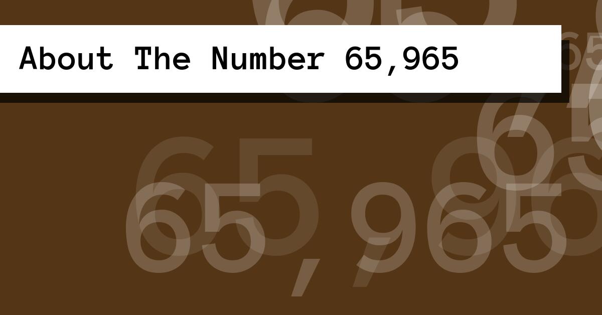 About The Number 65,965