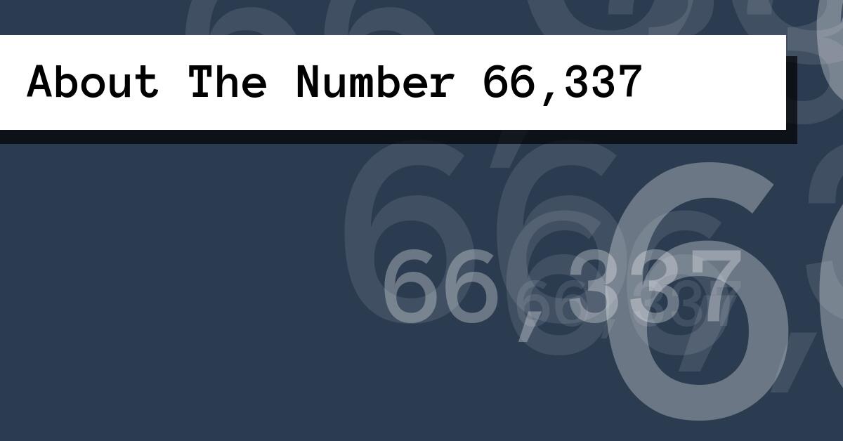 About The Number 66,337