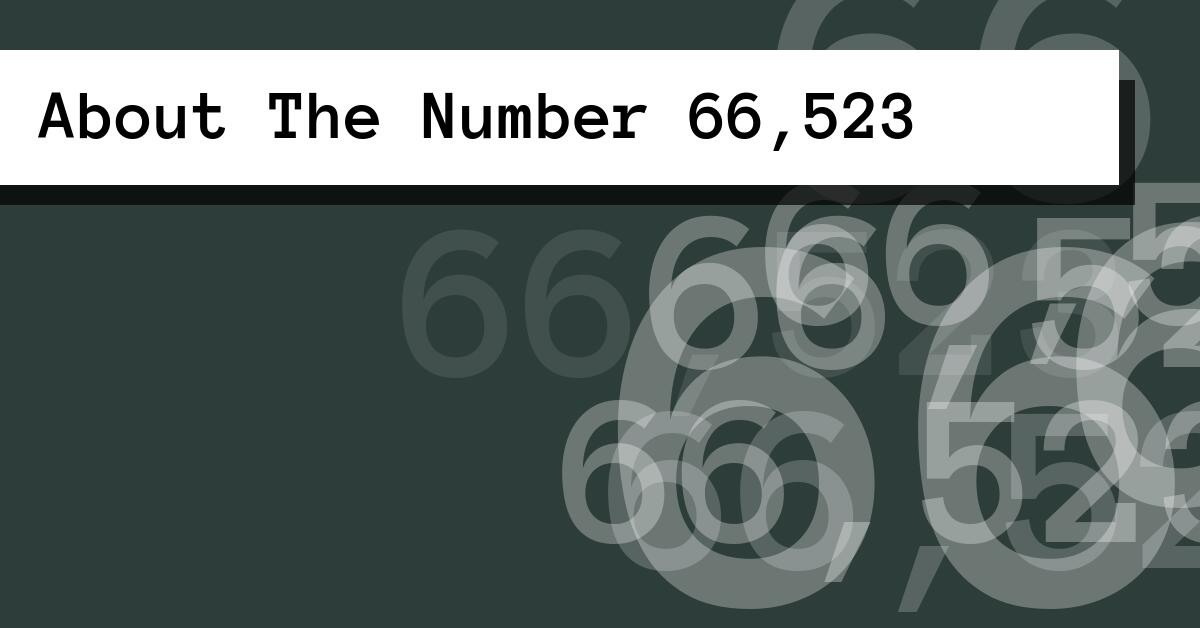 About The Number 66,523