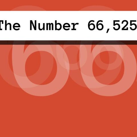 About The Number 66,525