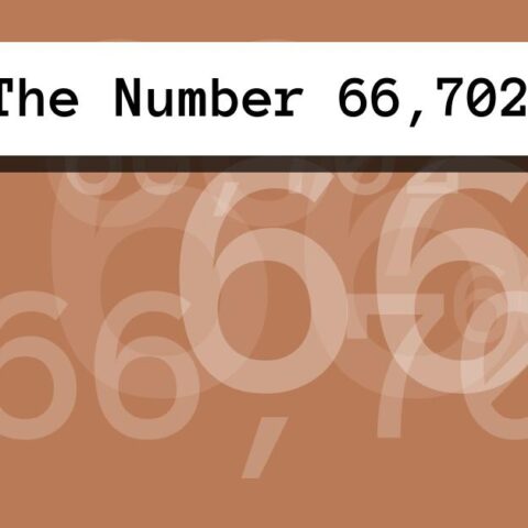 About The Number 66,702