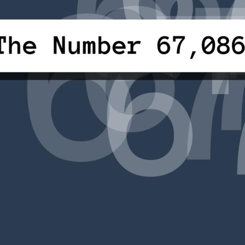About The Number 67,086