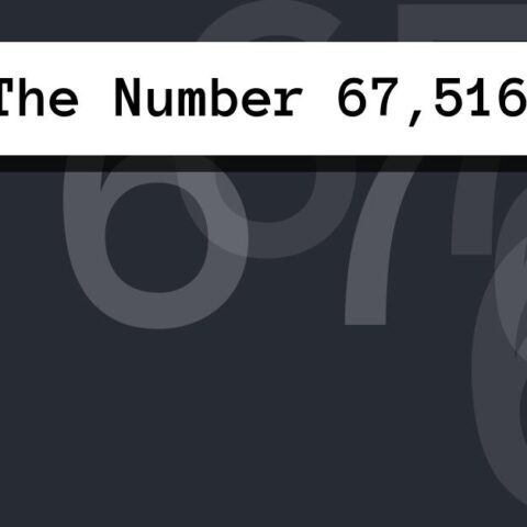 About The Number 67,516