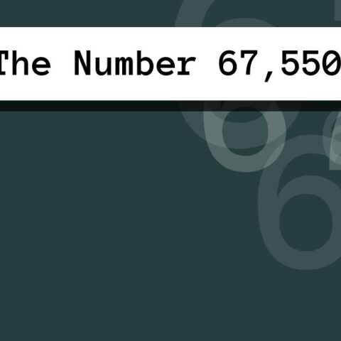 About The Number 67,550