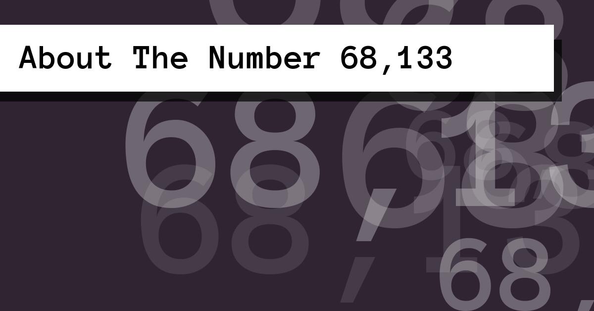 About The Number 68,133