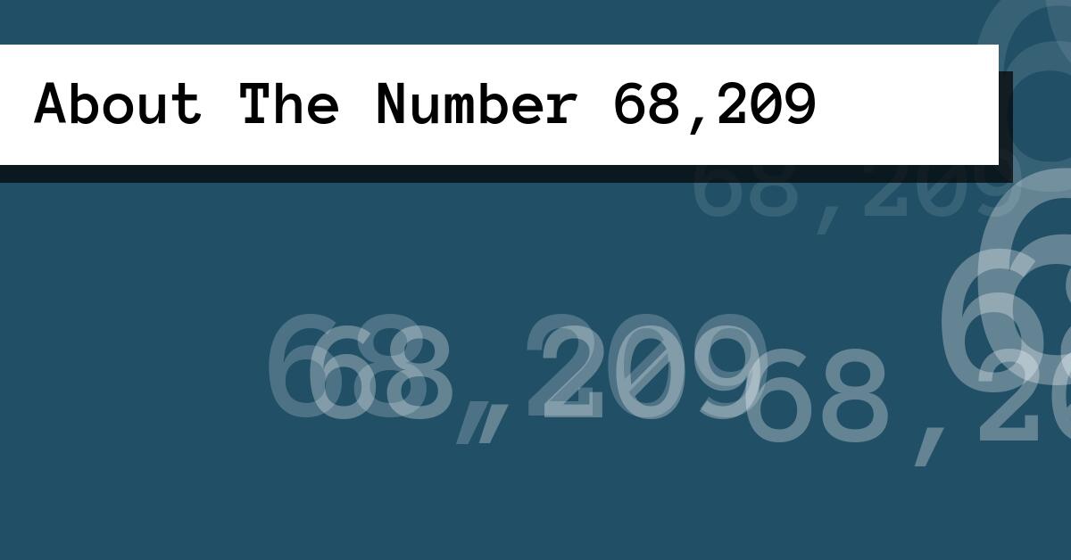 About The Number 68,209