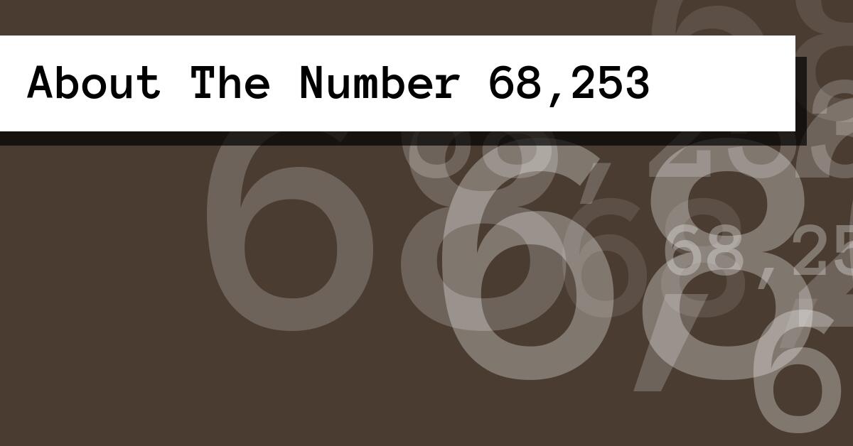 About The Number 68,253