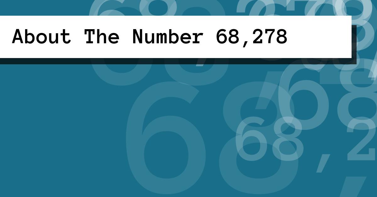 About The Number 68,278
