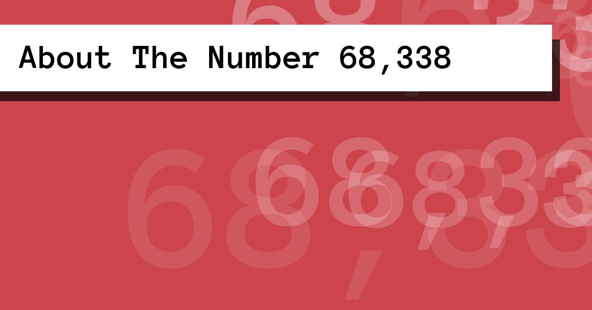 About The Number 68,338