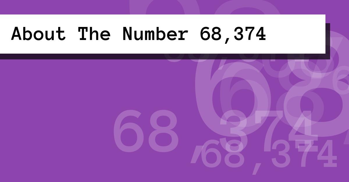 About The Number 68,374