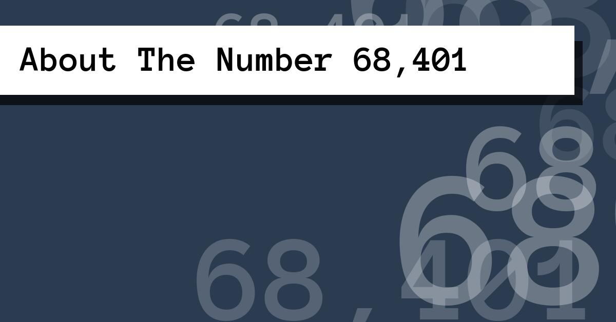 About The Number 68,401