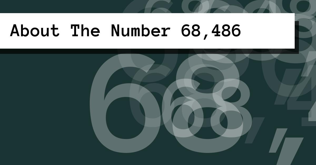 About The Number 68,486