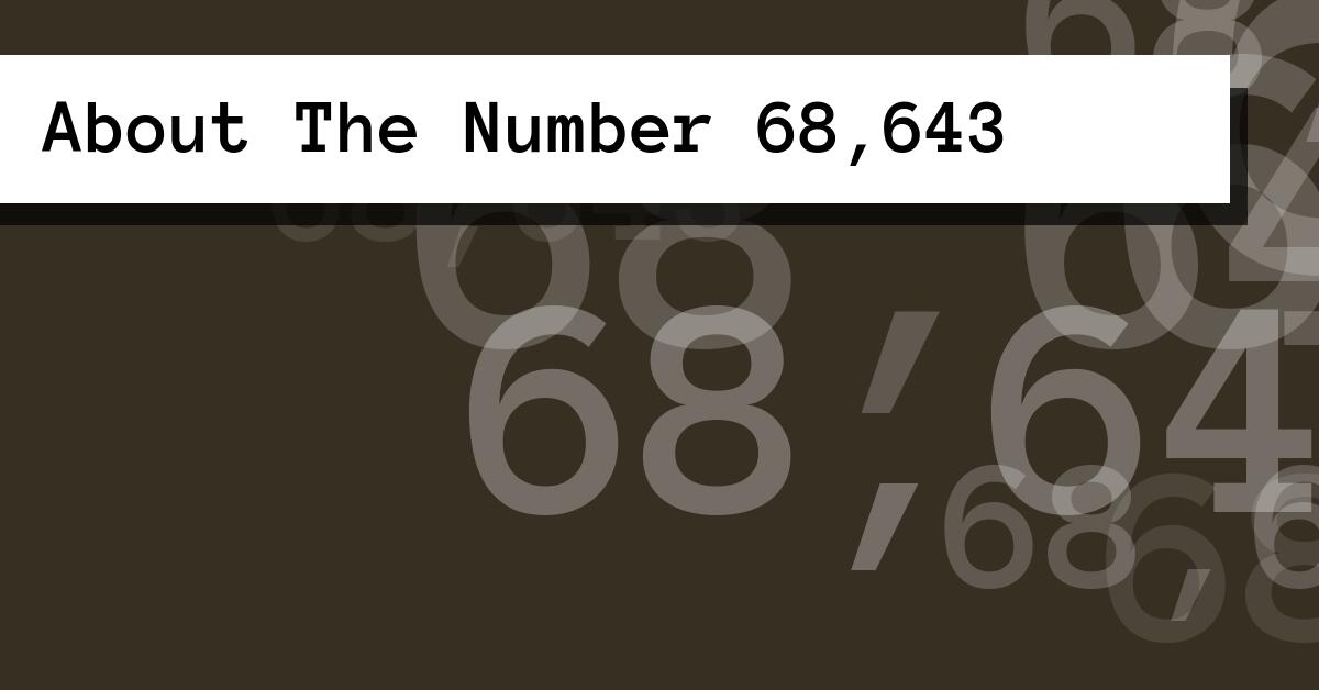 About The Number 68,643