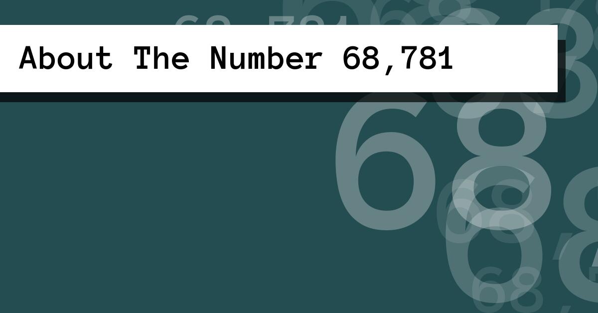 About The Number 68,781