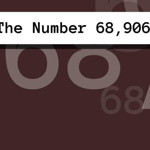 About The Number 68,906
