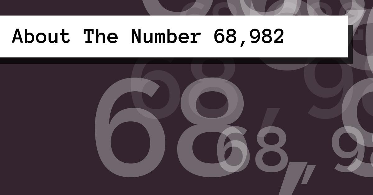 About The Number 68,982