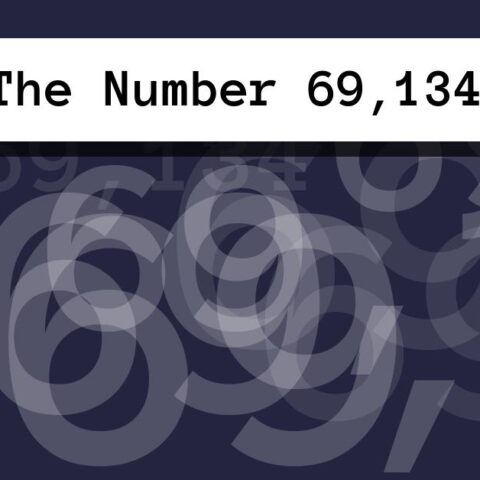 About The Number 69,134