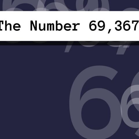About The Number 69,367