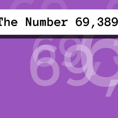 About The Number 69,389