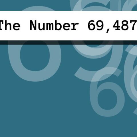 About The Number 69,487
