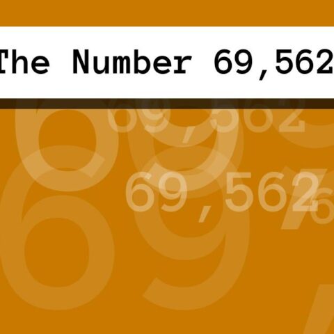 About The Number 69,562