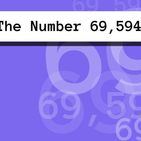 About The Number 69,594