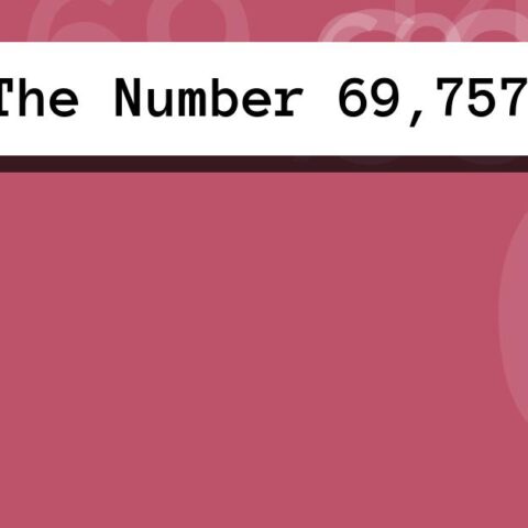 About The Number 69,757