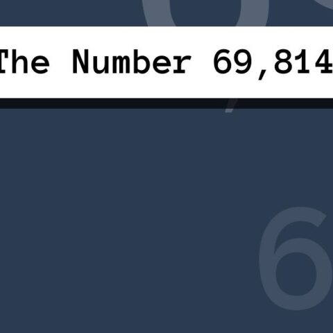 About The Number 69,814