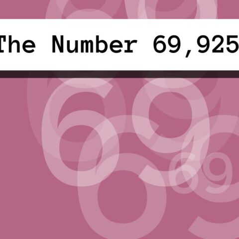 About The Number 69,925
