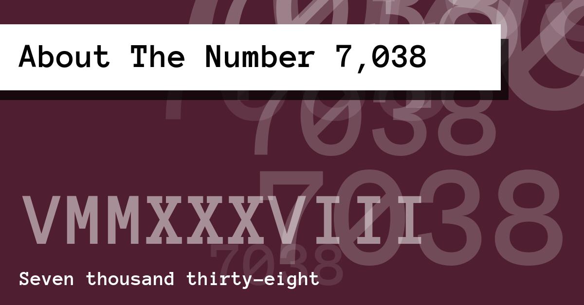 About The Number 7,038