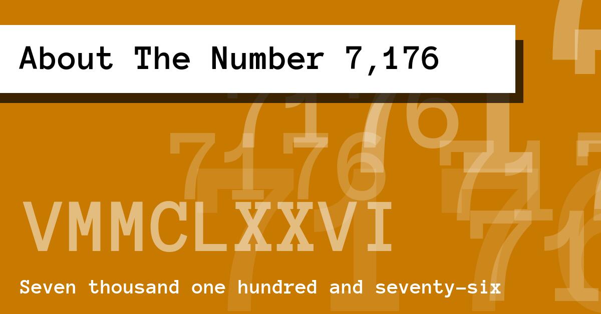About The Number 7,176