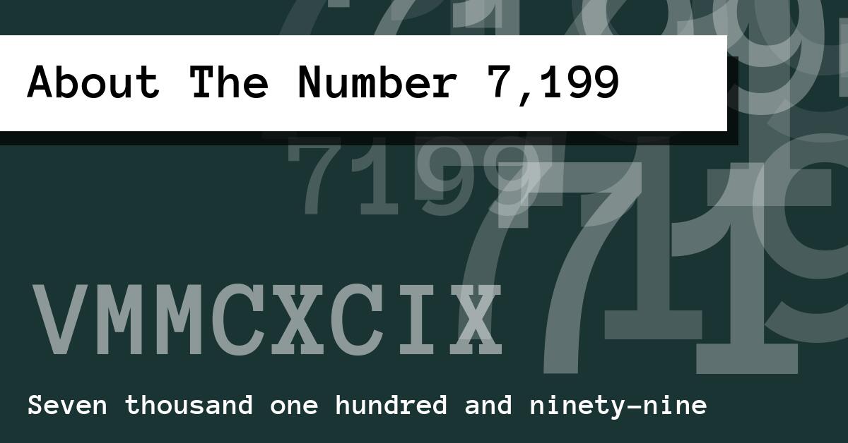 About The Number 7,199