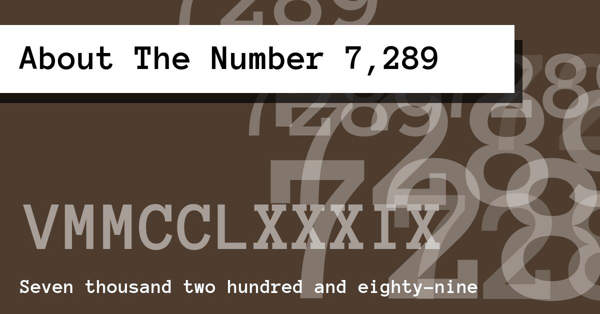 About The Number 7,289