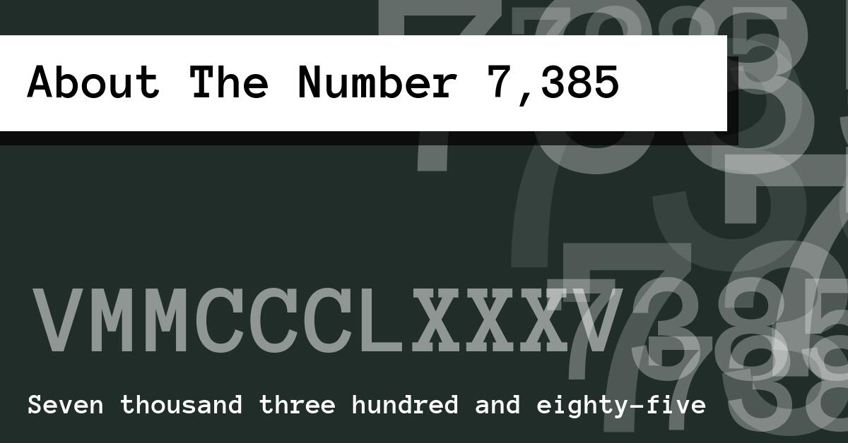 About The Number 7,385